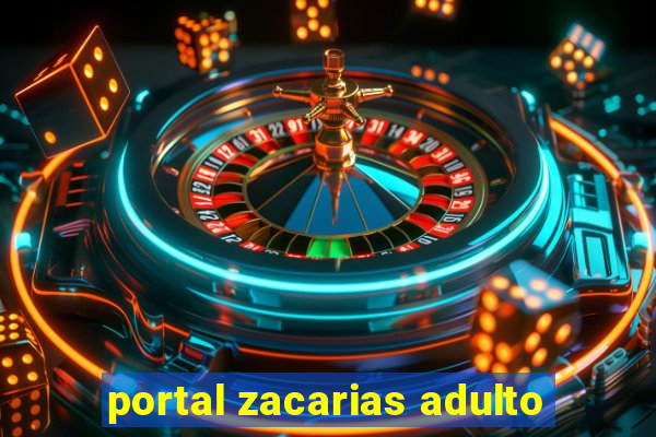 portal zacarias adulto